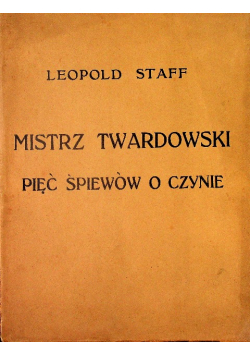 Mistrz Twardowski pięć śpiewów o czynie 1902 r.