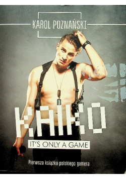 Kaiko It's only a game
