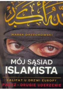 Mój sąsiad islamista. Kalifat u drzwi Europy