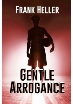 Gentle Arrogance