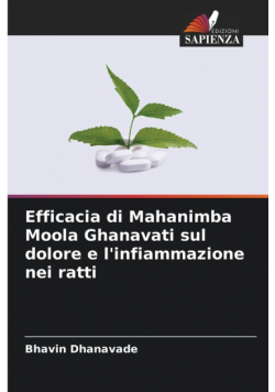 Efficacia di Mahanimba Moola Ghanavati sul dolore e l'infiammazione nei ratti
