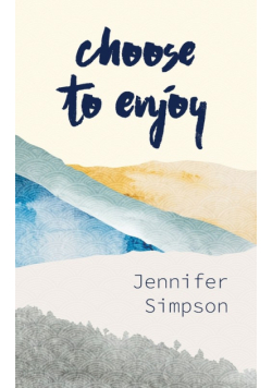 Choose to Enjoy
