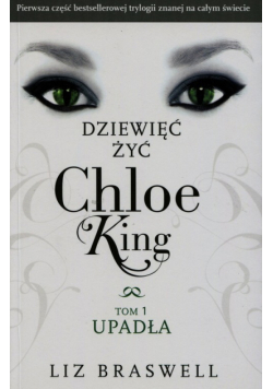 Braswell Liz - Dziewięć żyć Chloe King Tom 1 Upadła