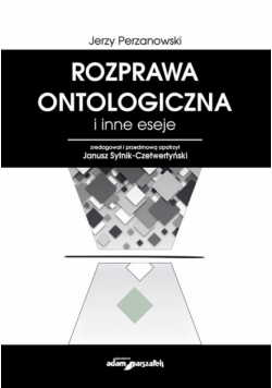 Rozprawa ontologiczna i inne eseje