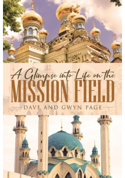 A Glimpse into Life on the Mission Field