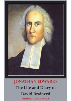 The Life and Diary of David Brainerd