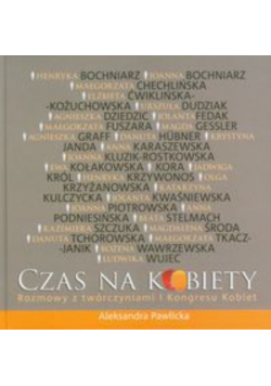 Czas na kobiety Rozmowy z twórczyniami I Kongresu Kobiet