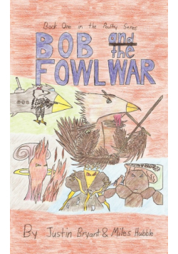 Bob and the Fowl War