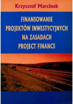 Finansowanie projektów inwestycyjnych na zasadach project finance