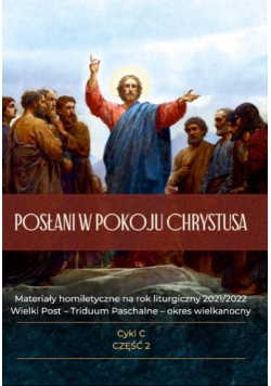 Posłani w pokoju Chrystusa Cykl C Część 2