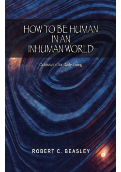 How to Be Human in an Inhuman World