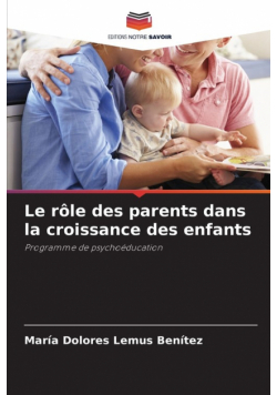 Le rôle des parents dans la croissance des enfants