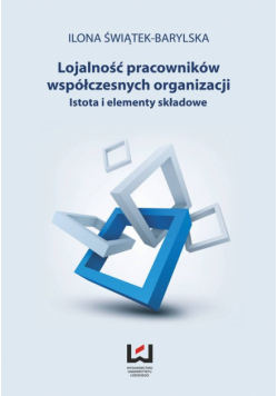 Lojalność pracowników współczesnych organizacji