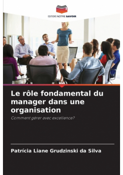 Le rôle fondamental du manager dans une organisation
