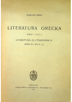 Literatura Grecka Tom III Część 2 Literatura za Cesarstwa II