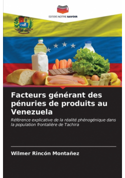 Facteurs générant des pénuries de produits au Venezuela