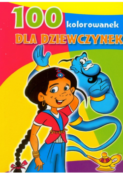 100 kolorowanek Dla dziewczynek