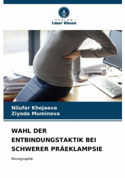 Wahl Der Entbindungstaktik Bei Schwerer Präeklampsie