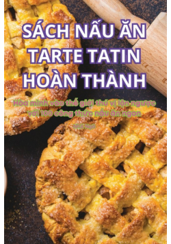 Sách Nấu Ăn Tarte Tatin Hoàn Thành