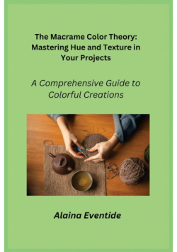 The Macrame Color Theory