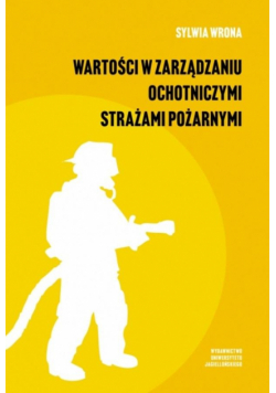 Wartości w zarządzaniu ochotniczymi strażami...