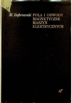 Pola i obwody magnetyczne maszyn elektrycznych