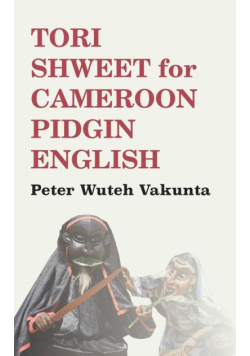 Tori Shweet for Cameroon Pidgin English