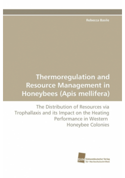 Thermoregulation and Resource Management in Honeybees (Apis mellifera)