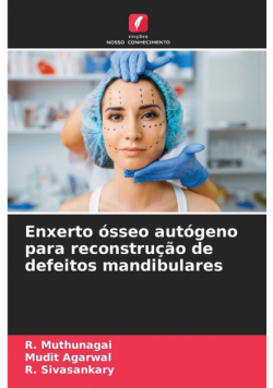 Enxerto ósseo autógeno para reconstrução de defeitos mandibulares
