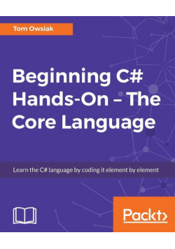 Beginning C# Hands On - The Core Language