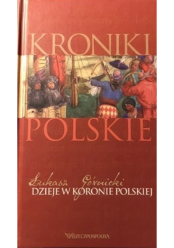 Dzieje w Koronie Polskiej Kroniki polskiej