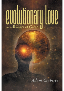 Evolutionary Love and the Ravages of Greed