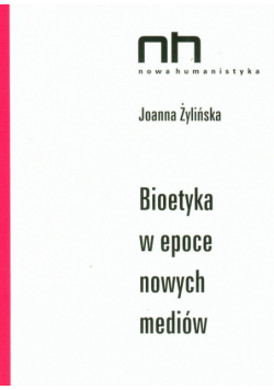 Bioetyka w epoce nowych mediów
