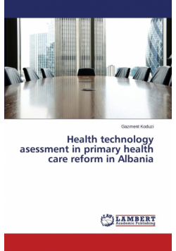 Health technology asessment in primary health care reform in Albania