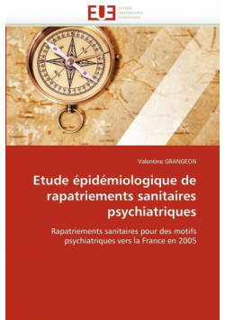Etude épidémiologique de rapatriements sanitaires psychiatriques