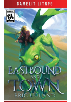 Eastbound and Town