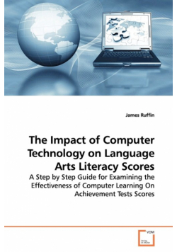 The Impact of Computer Technology on Language Arts Literacy Scores