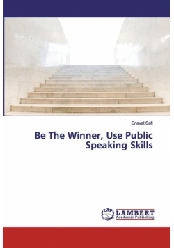 Be The Winner, Use Public Speaking Skills