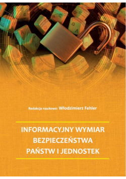 Informacyjny wymiar bezpieczeństwa państw i jednostek