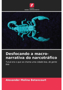 Desfocando a macro-narrativa do narcotráfico
