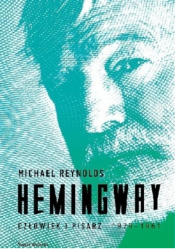 Hemingway Człowiek i pisarz