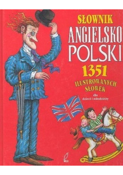 Słownik angielsko polski 1351 ilustrowanych słówek