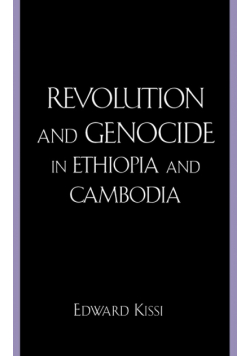 Revolution and Genocide in Ethiopia and Cambodia