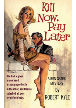 Kill Now, Pay Later