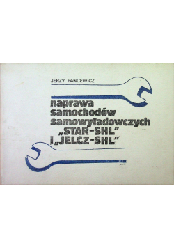 Naprawa samochodów samowyładowczych STAR-SHL i JELCZ-SHL