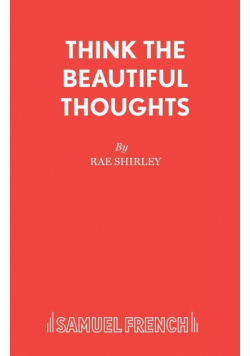 Think the Beautiful Thoughts