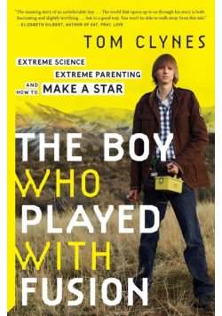 The Boy Who Played with Fusion