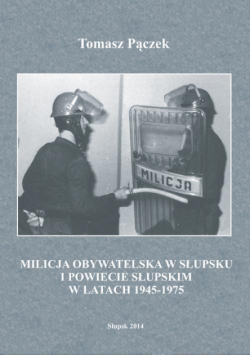 Milicja Obywatelska w Słupsku i powiecie słupskim w latach 1945-1975