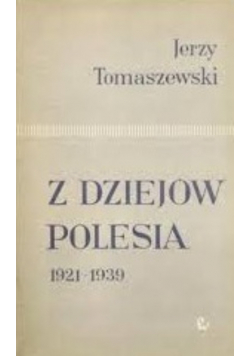 Z dziejów Polesia 1921 do 1939