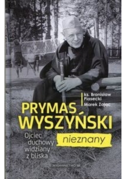 Prymas Wyszyński nieznany